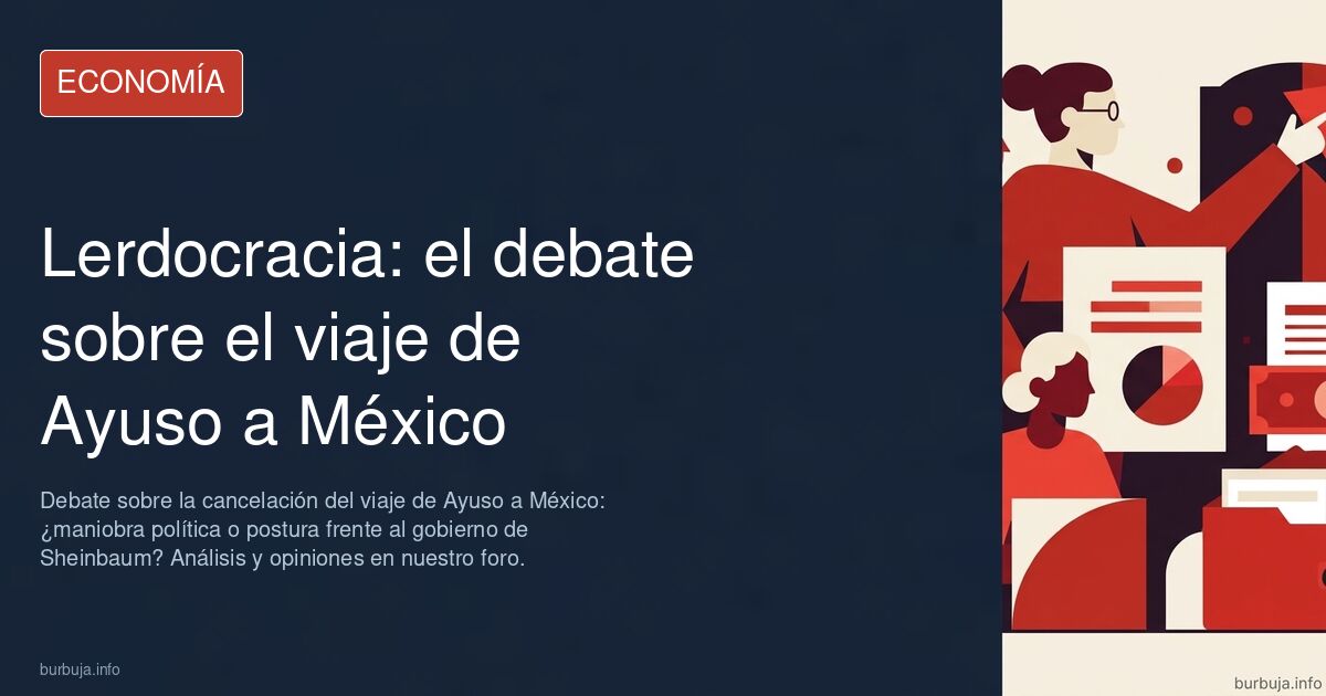 Debate sobre la cancelación del viaje de Ayuso a México: ¿maniobra política o postura frente al gobierno de Sheinbaum? Anális