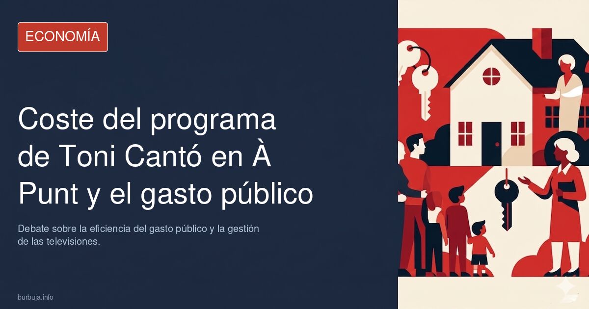 Analizamos la polémica por el coste del programa de Toni Cantó en À Punt. Debate sobre la eficiencia del gasto público y la g