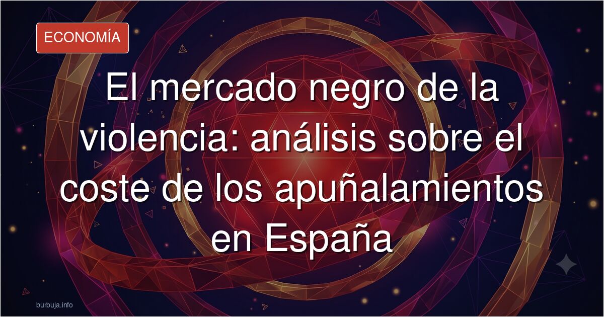 Análisis sobre el mercado negro de la violencia en España: debate sobre los costes de las agresiones, riesgos de extorsión y 