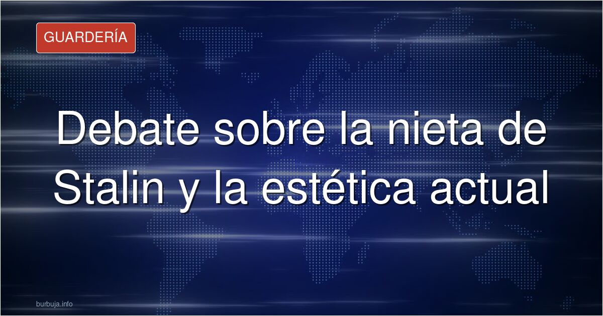 Debate sobre la nieta de Stalin: analizamos el impacto de su estética alternativa, su herencia histórica y las comparaciones 