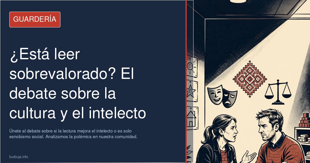 ¿Está leer sobrevalorado? Únete al debate sobre si la lectura mejora el intelecto o es solo esnobismo social. Analizamos la p