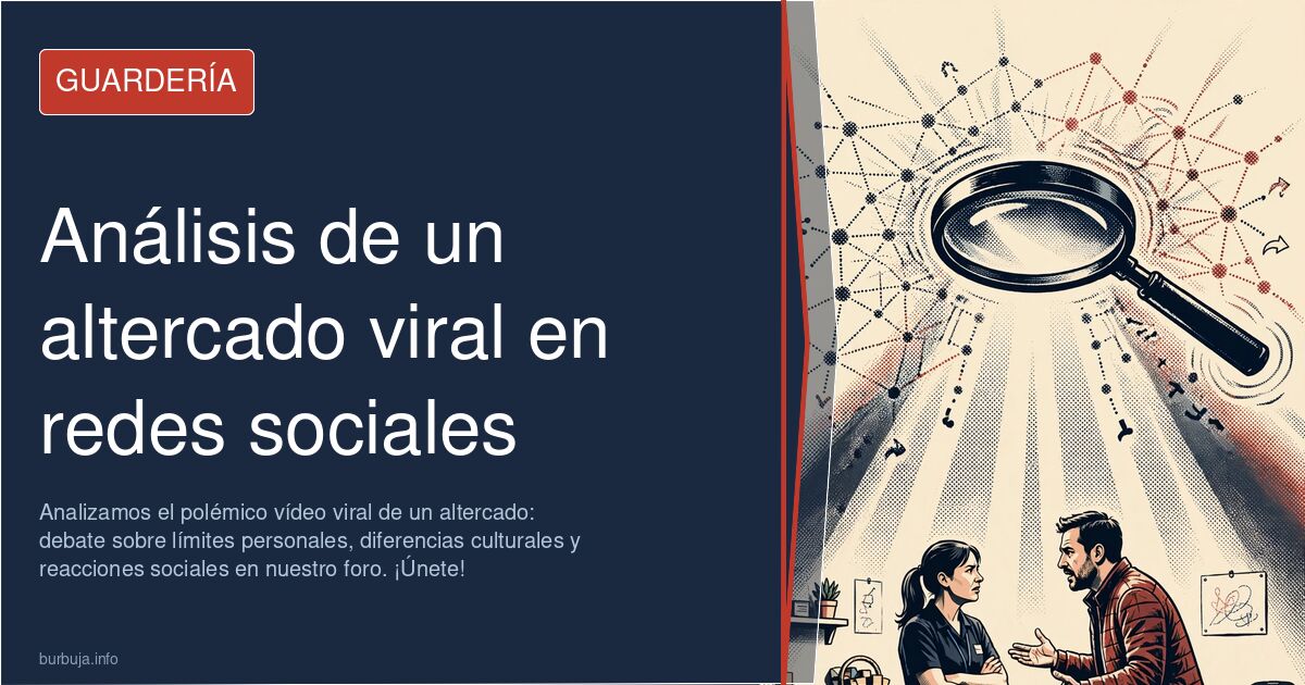 Analizamos el polémico vídeo viral de un altercado: debate sobre límites personales, diferencias culturales y reacciones soci