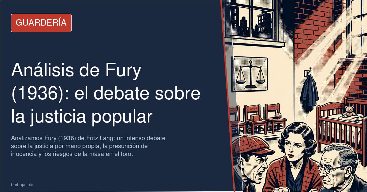 Analizamos Fury (1936) de Fritz Lang: un intenso debate sobre la justicia por mano propia, la presunción de inocencia y los r