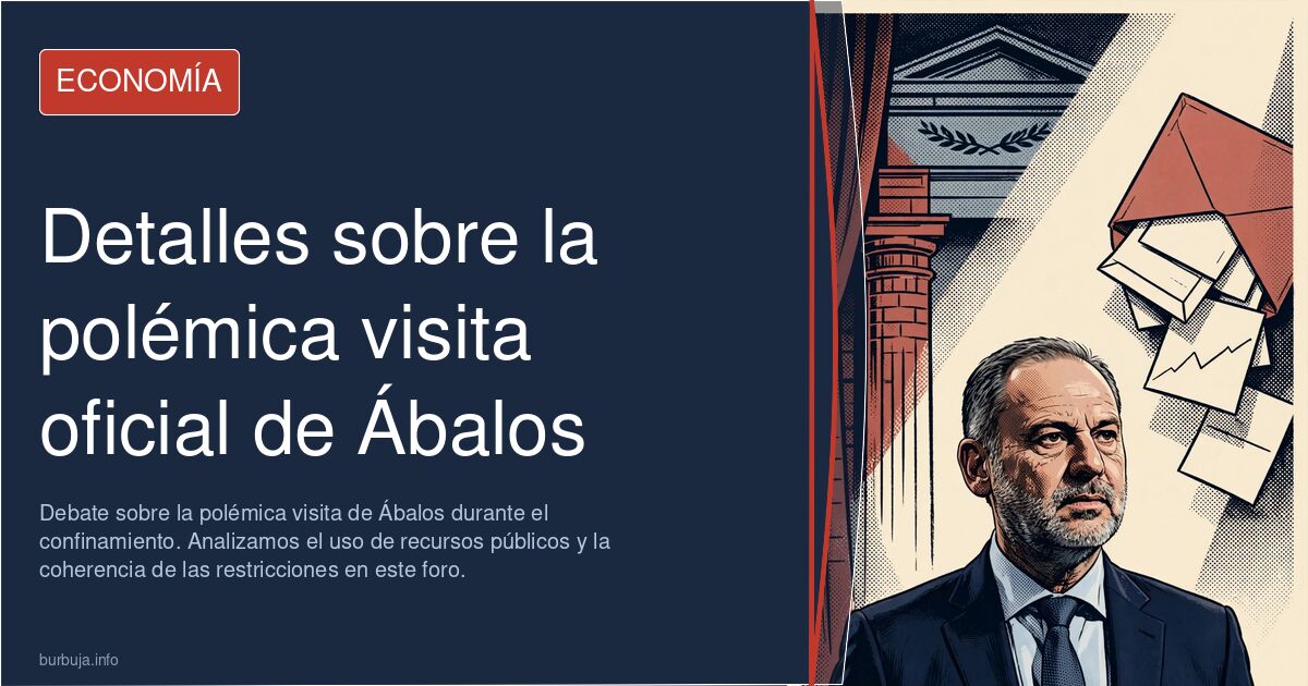 Debate sobre la polémica visita de Ábalos durante el confinamiento. Analizamos el uso de recursos públicos y la coherencia de