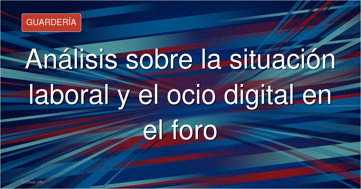 Analizamos la situación laboral actual, la precariedad y el impacto del ocio digital en el estado de ánimo de nuestra comunid