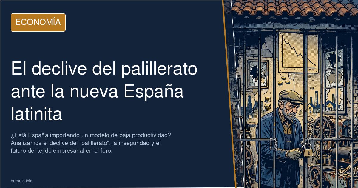 ¿Está España importando un modelo de baja productividad? Analizamos el declive del "palillerato", la inseguridad y el futuro 