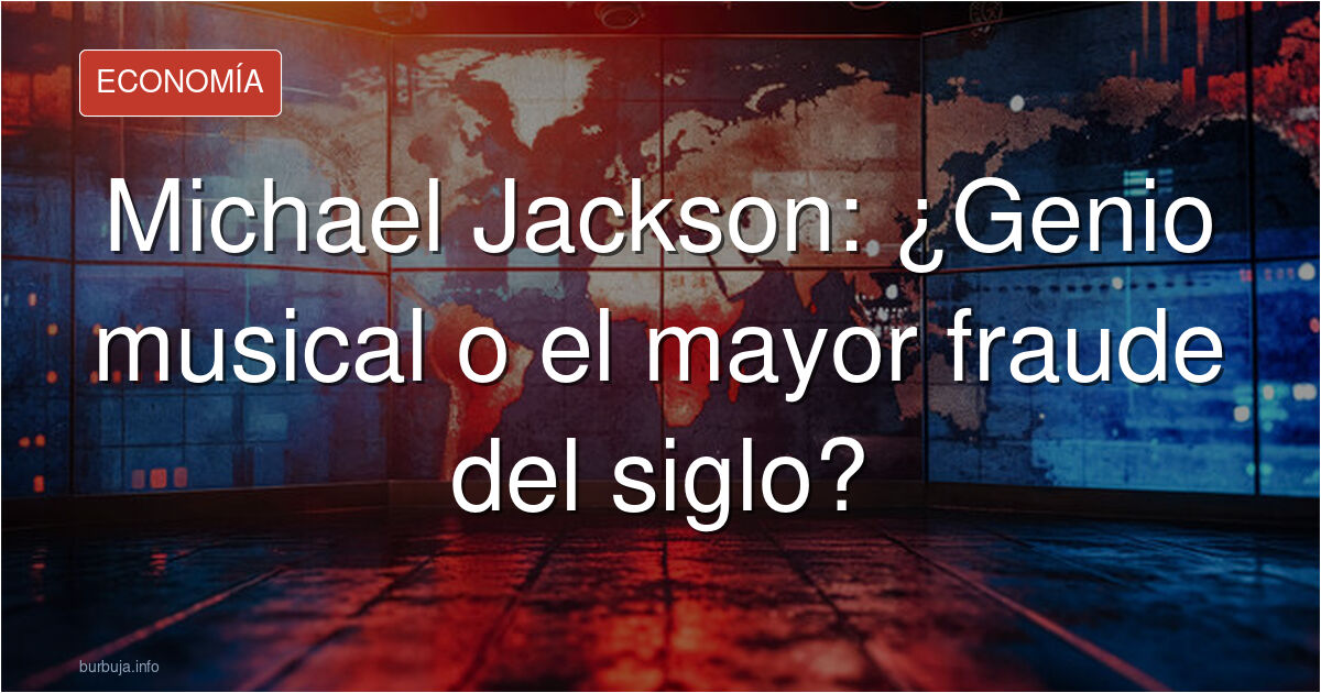 ¿Fue Michael Jackson un genio o un fraude? Analizamos en el foro el debate sobre su legado, posibles plagios y si su éxito fu
