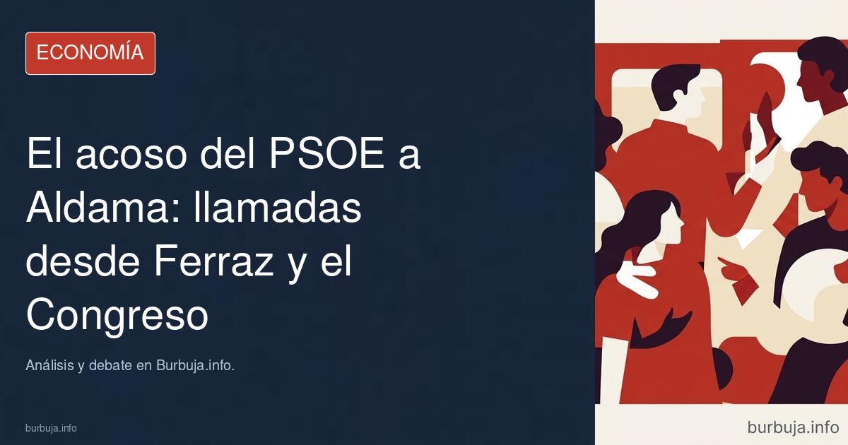 El acoso del PSOE a Aldama: 12 llamadas desde el Congreso y 7 desde Ferraz para frenar su colaboración con la justicia. Análi