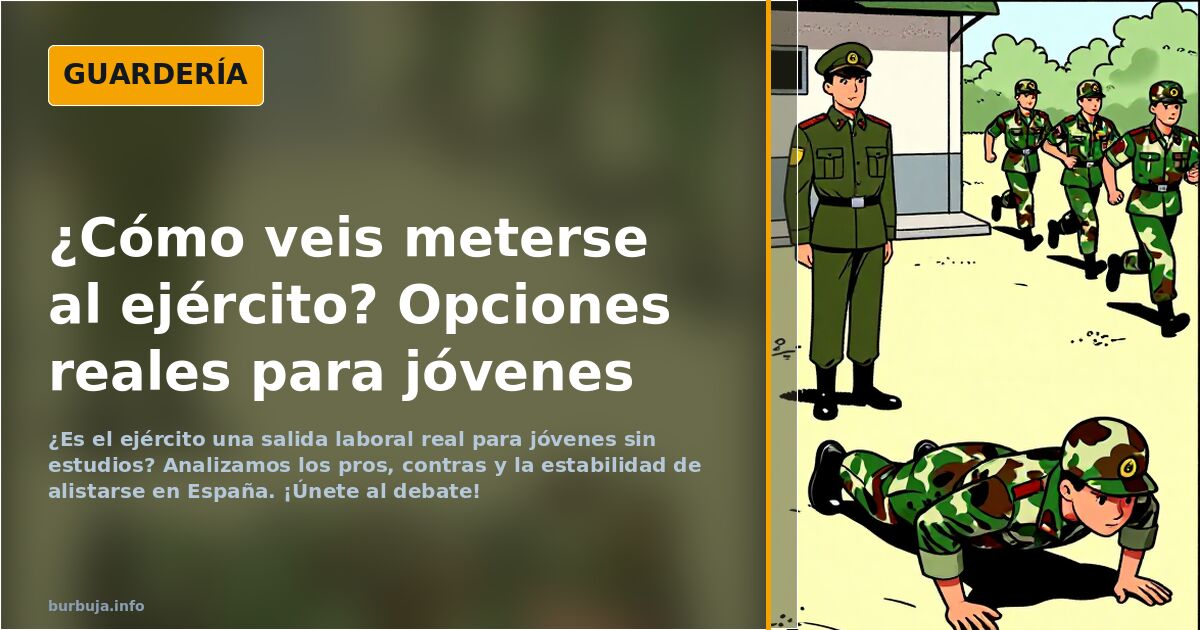¿Cómo veis meterse al ejército?