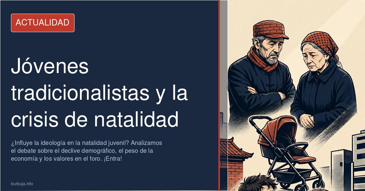 ¿Influye la ideología en la natalidad juvenil? Analizamos el debate sobre el declive demográfico, el peso de la economía y lo