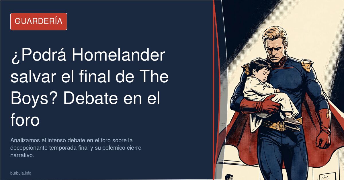 ¿Homelander pudo salvar el final de The Boys? Analizamos el intenso debate en el foro sobre la decepcionante temporada final 