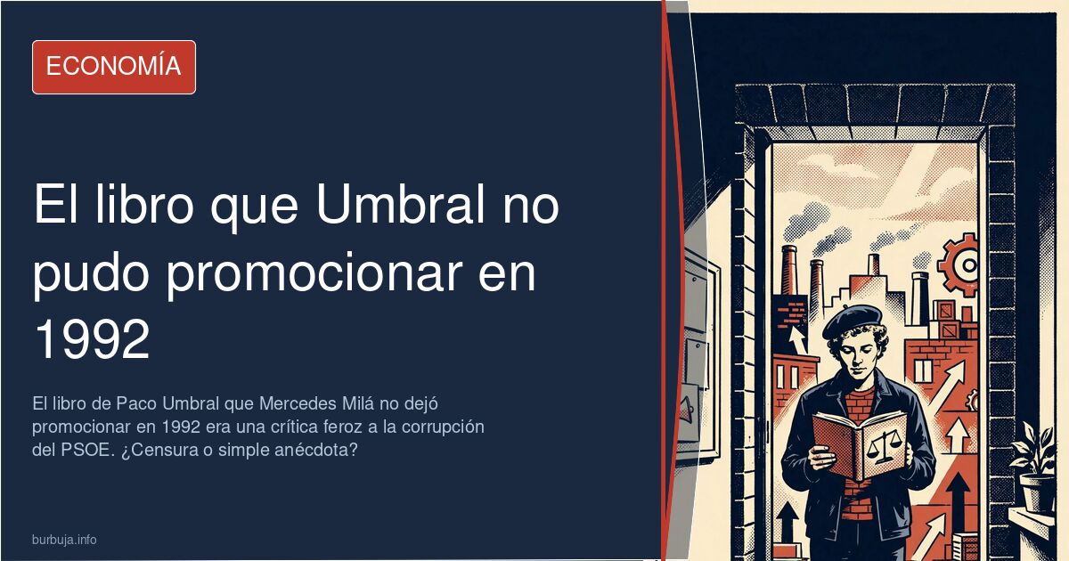 El libro de Paco Umbral que Mercedes Milá no dejó promocionar en 1992 era una crítica feroz a la corrupción del PSOE. ¿Censur