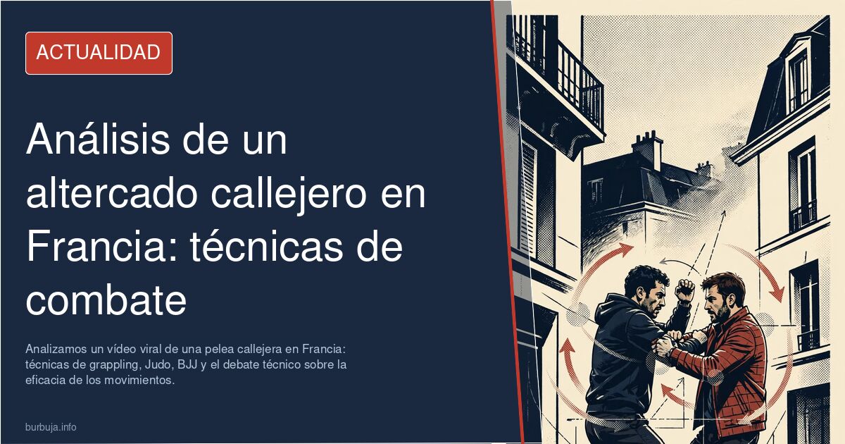 Analizamos un vídeo viral de una pelea callejera en Francia: técnicas de grappling, Judo, BJJ y el debate técnico sobre la ef