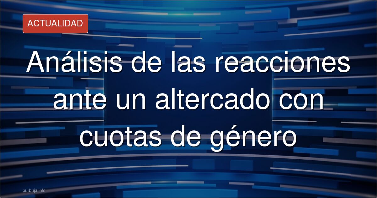 Análisis y debate en el foro sobre un altercado policial y las críticas a las políticas de cuotas de género en los cuerpos de