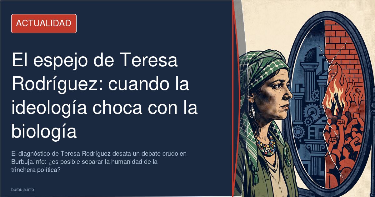 El diagnóstico de Teresa Rodríguez desata un debate crudo en Burbuja.info: ¿es posible separar la humanidad de la trinchera p