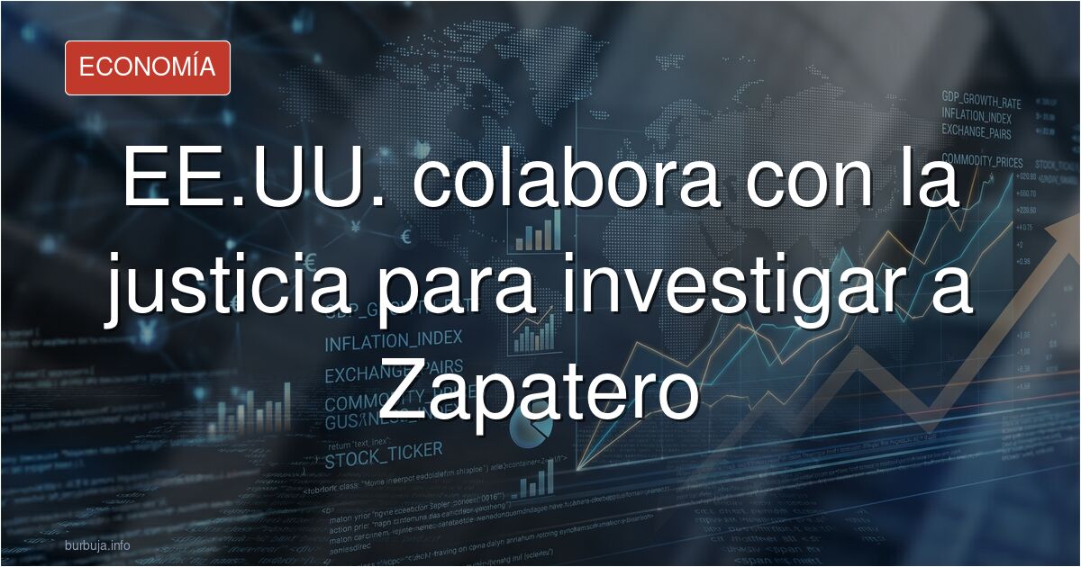 EE. UU. colabora con la justicia española para investigar a Zapatero en Venezuela. Analizamos si es una filtración estratégic