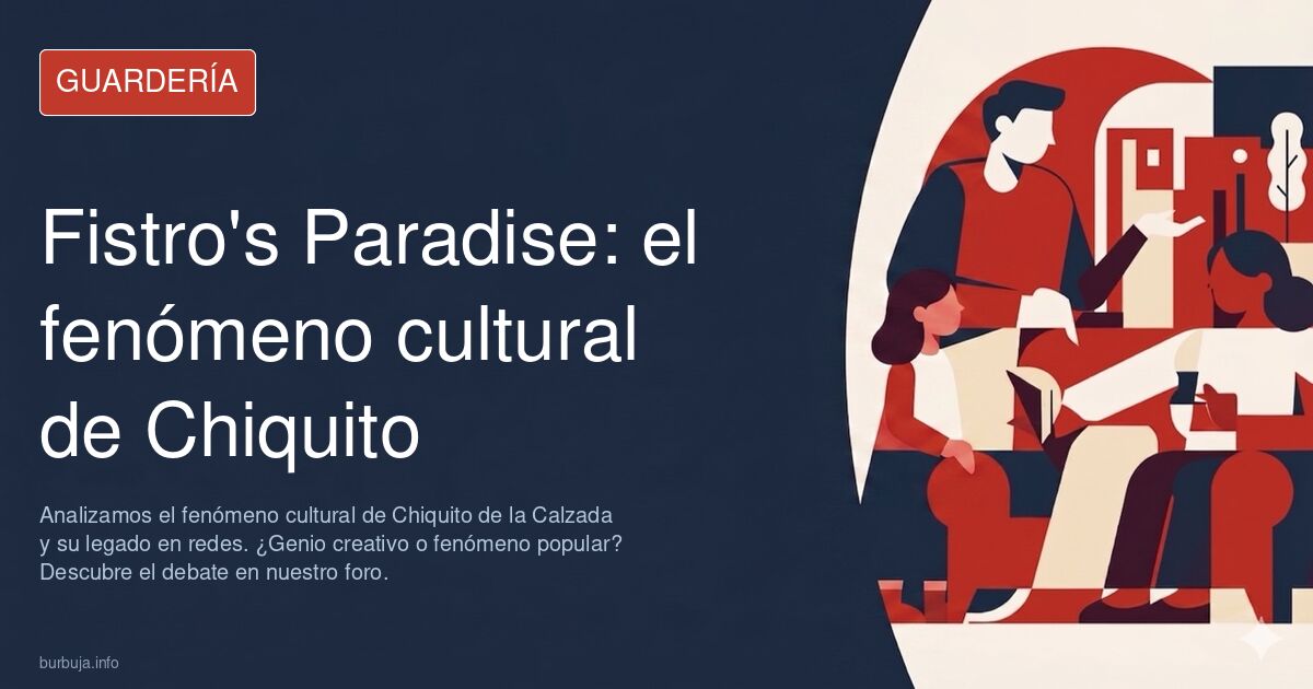 Analizamos el fenómeno cultural de Chiquito de la Calzada y su legado en redes. ¿Genio creativo o fenómeno popular? Descubre 