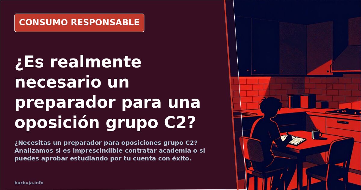 [OPOSICIONES] ¿Es realmente necesario un preparador para una oposición grupo C2?
