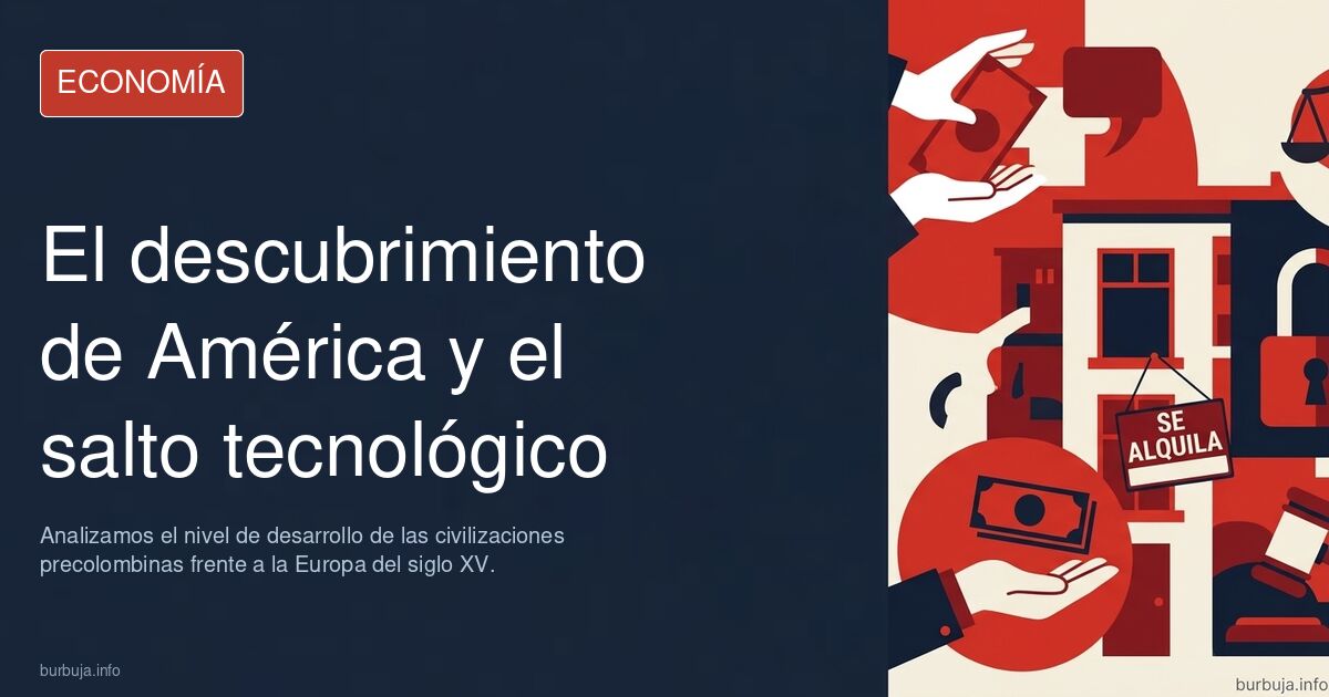 ¿Fue el descubrimiento de América un salto tecnológico? Analizamos el nivel de desarrollo de las civilizaciones precolombinas