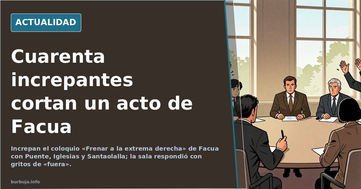 Hecklers Disrupt Facua Event Against Far-Right