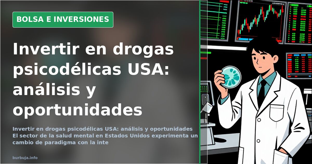 Invertir en drogas psicodélicas USA.