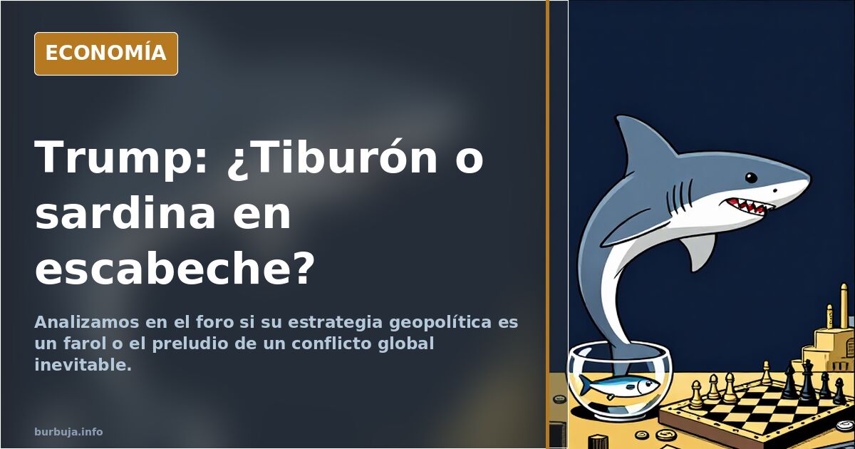 Trump: ¿Tiburón o sardina en escabeche?