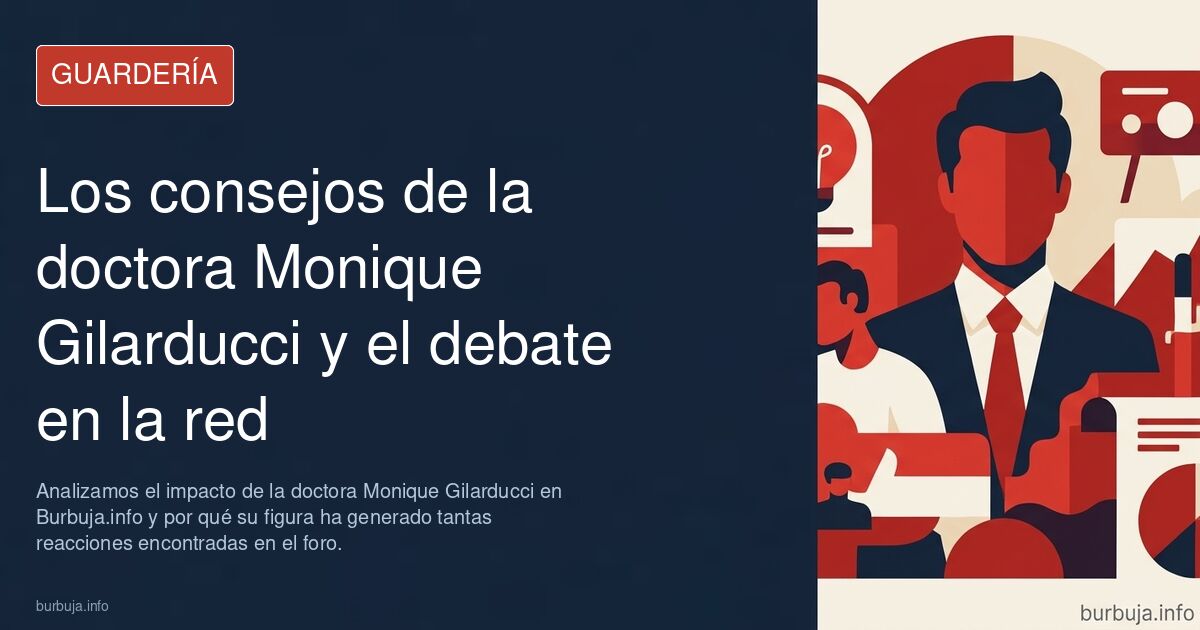 Analizamos el impacto de la doctora Monique Gilarducci en Burbuja.info y por qué su figura ha generado tantas reacciones enco