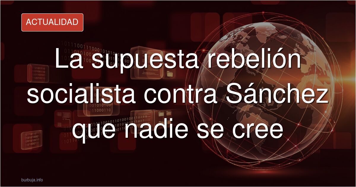 Dirigentes socialistas amenazan con dejar el partido pero en el foro nadie se lo cree. Análisis sobre la supuesta rebelión in