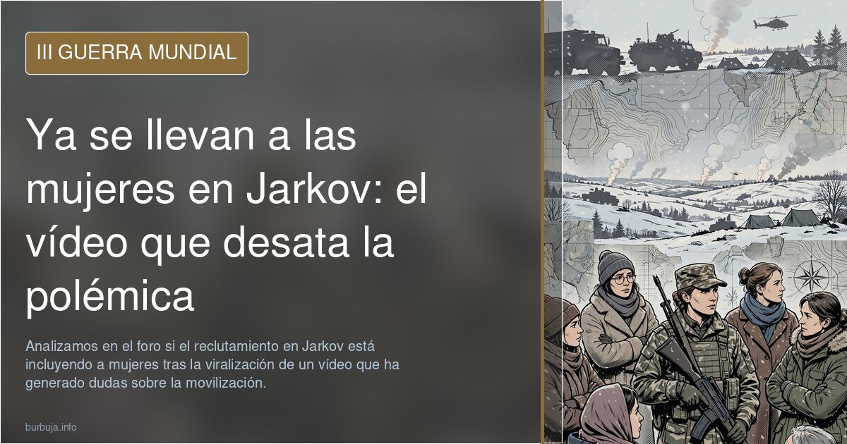 Ya se llevan a las mejeres en jarkov?