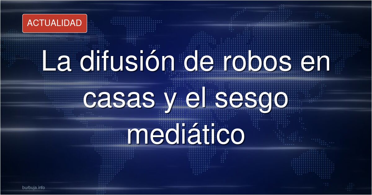 Debate sobre la difusión de imágenes de robos en casas y el uso de técnicas de pixelado que generan sospechas sobre el relato