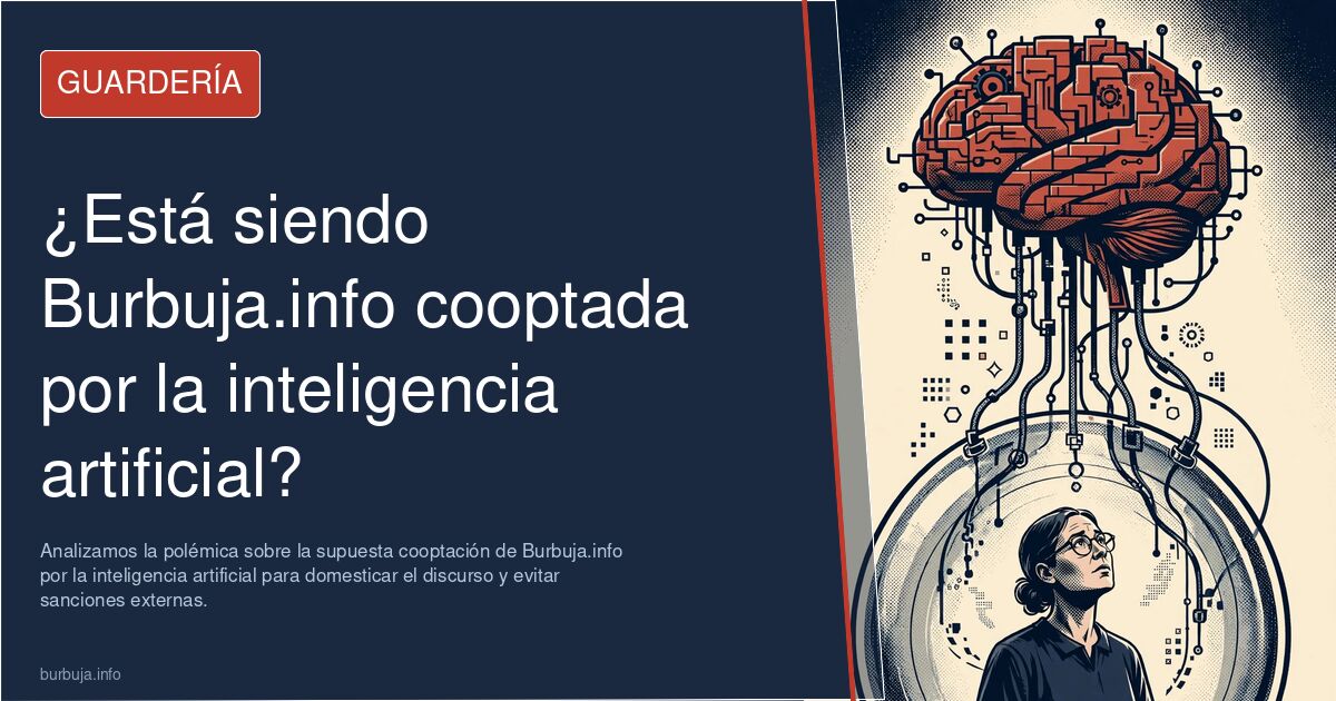 Analizamos la polémica sobre la supuesta cooptación de Burbuja.info por la inteligencia artificial para domesticar el discurs
