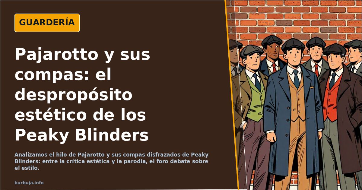 Pajarotto y sus compas disfrazados de Peaky Blinders.