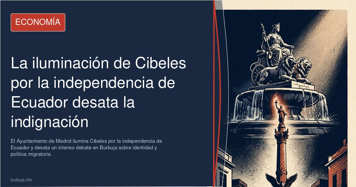 El Ayuntamiento de Madrid ilumina Cibeles por la independencia de Ecuador y desata un intenso debate en Burbuja sobre identid