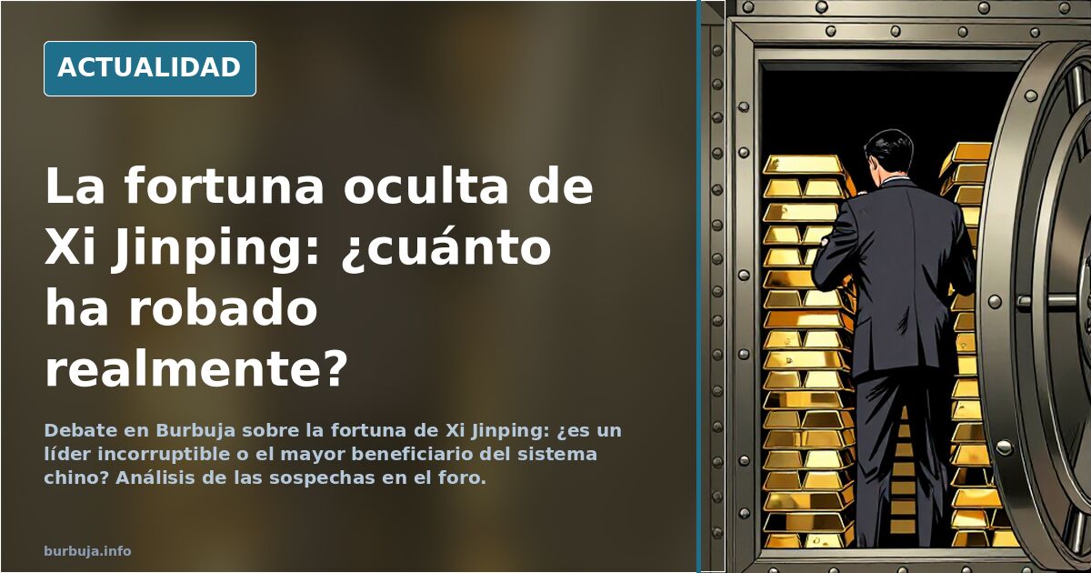 Cuanto crees que habrá robado Xi Jinping?