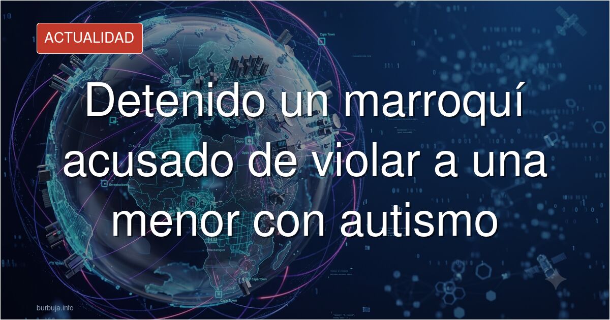 Detenido un marroquí por violar a una menor con autismo. Analizamos el debate en el foro sobre seguridad, inmigración y la ge
