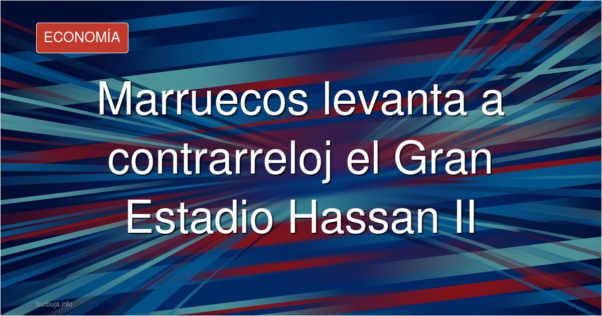 Analizamos el Gran Estadio Hassan II: ¿una joya arquitectónica o un derroche de 1.000 millones que pagamos entre todos? El de