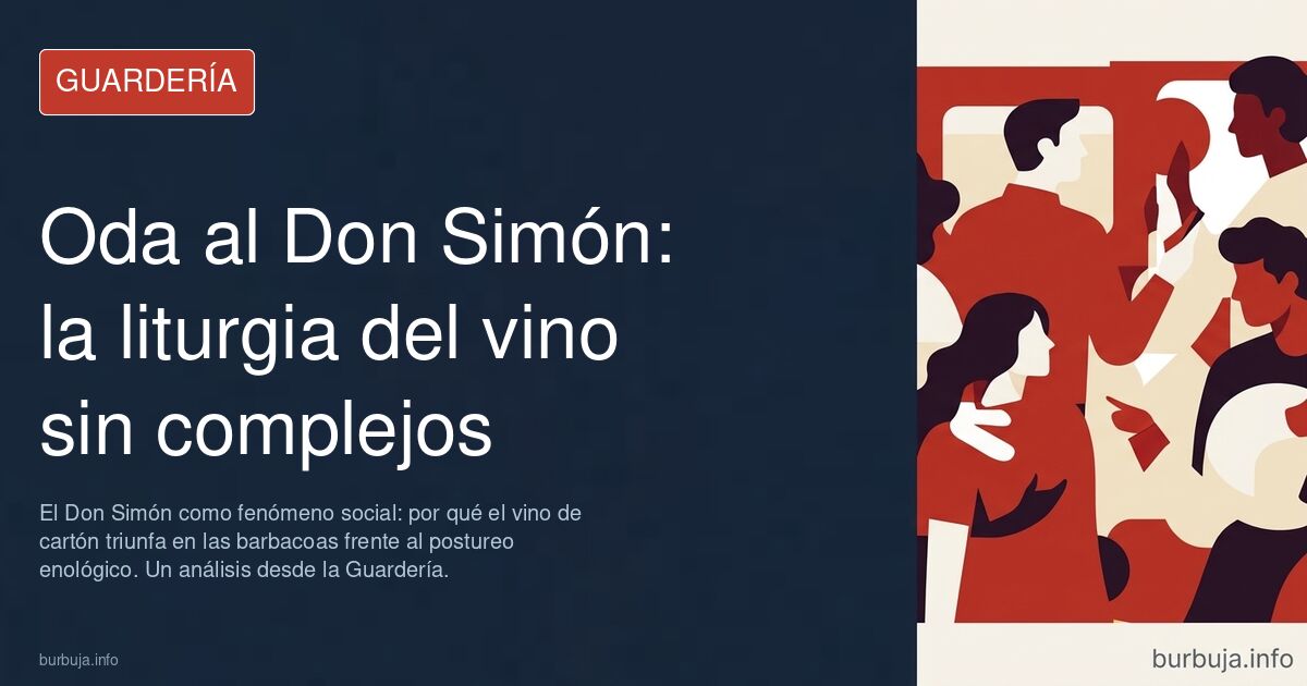 El Don Simón como fenómeno social: por qué el vino de cartón triunfa en las barbacoas frente al postureo enológico. Un anális