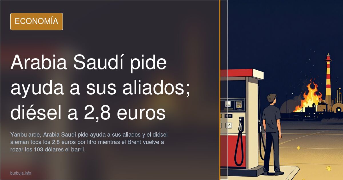 Arabia Saudí pide ayuda a sus aliados; diésel a 2,8 euros