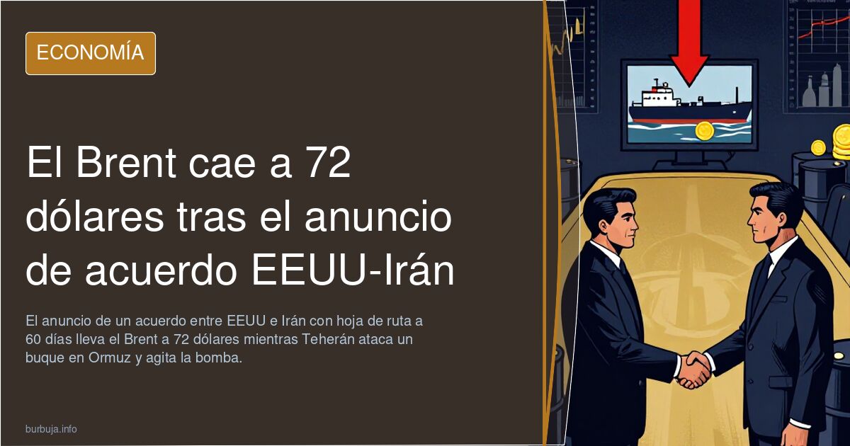 El Brent cae a 72 dólares tras el anuncio de acuerdo EEUU-Irán