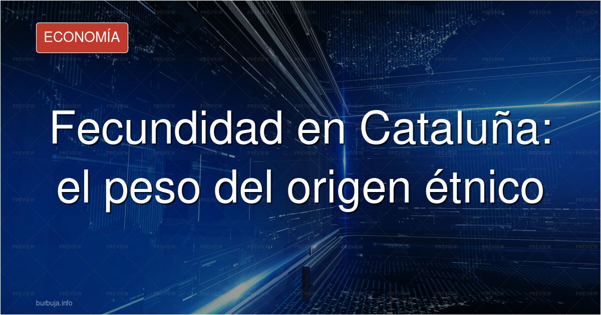 Los datos desglosan la fecundidad por origen étnico: mientras inmigrantes mantienen 2-3 hijos, autóctonas no alcanzan el reem