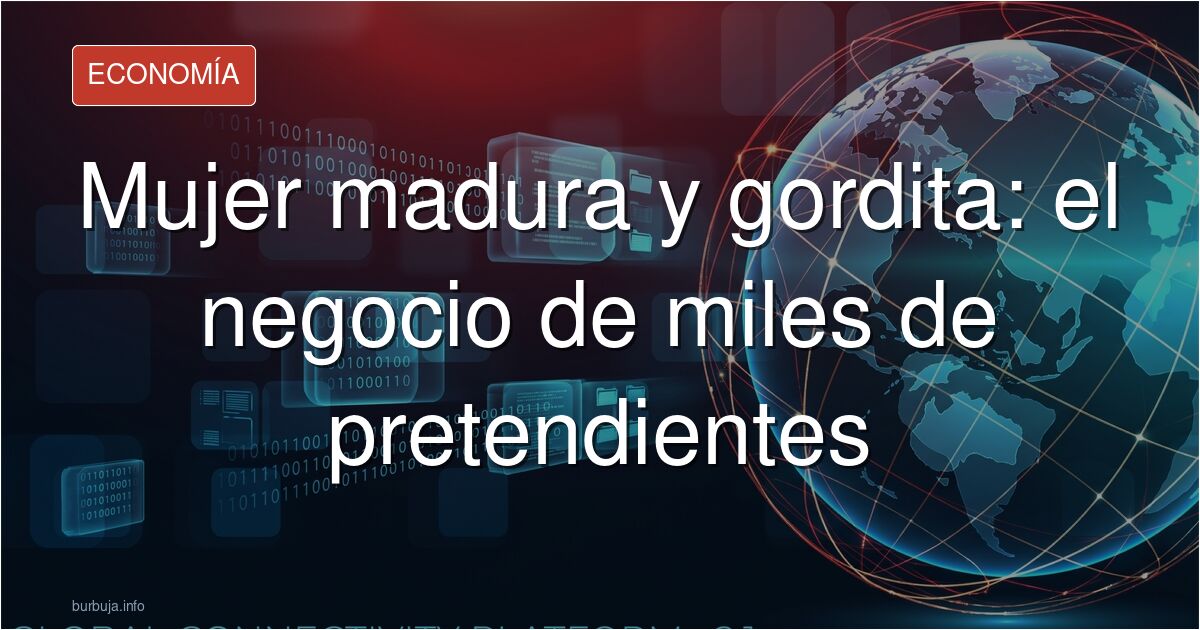 Una mujer madura y gordita acumula miles de pretendientes que pagan por su contenido. El negocio del OnlyFans para perfiles n