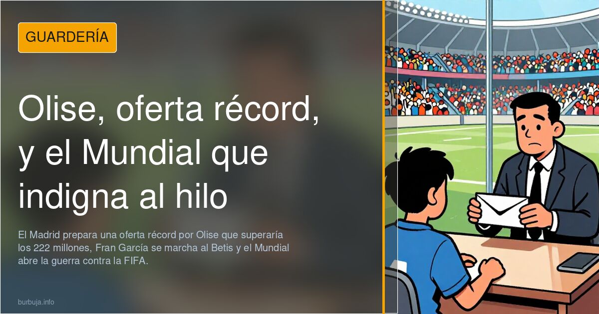 Olise, oferta récord, y el Mundial que indigna al hilo