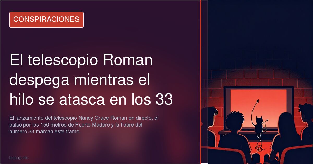 El telescopio Roman despega mientras el hilo se atasca en los 33