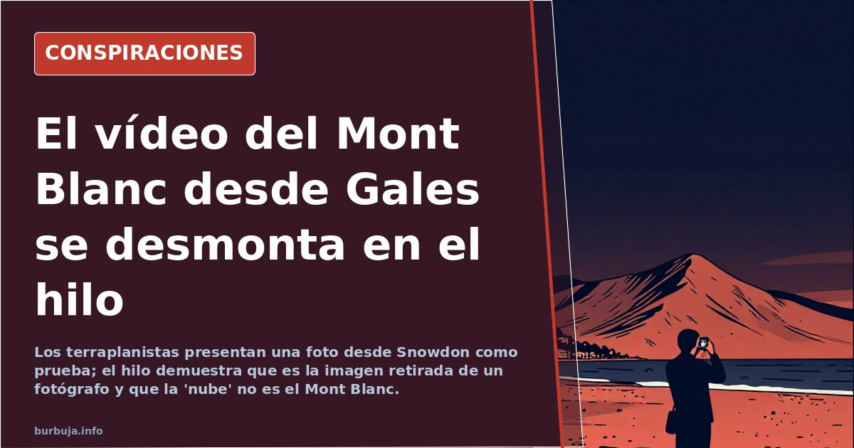 El vídeo del Mont Blanc desde Gales se desmonta en el hilo