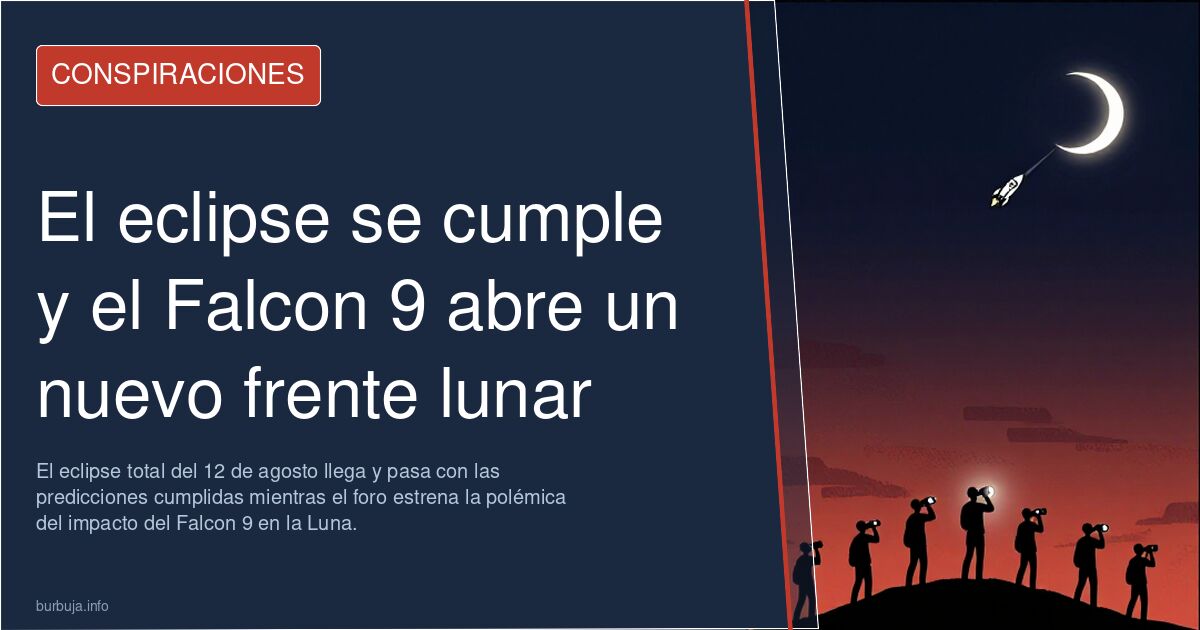 El eclipse se cumple y el Falcon 9 abre un nuevo frente lunar