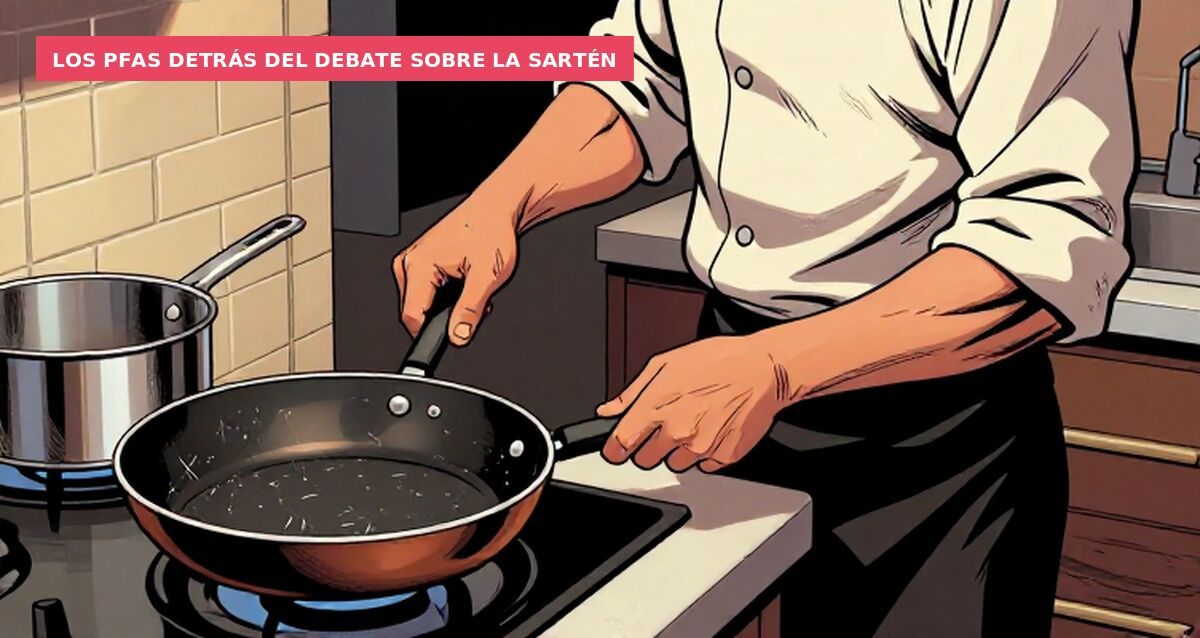 Los PFAS detrás del debate sobre la sartén