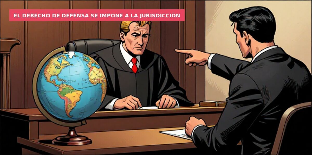 El derecho de defensa se impone a la jurisdicción
