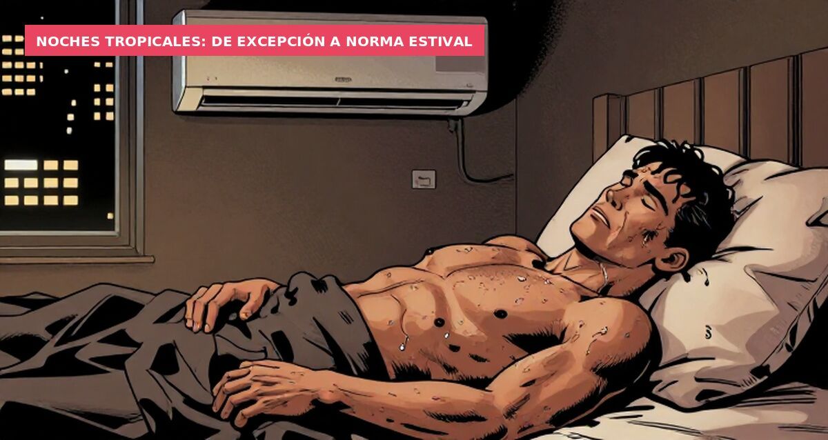 Noches tropicales: de excepción a norma estival
