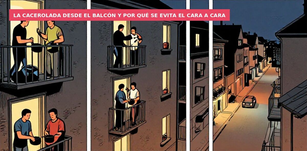 La cacerolada desde el balcón y por qué se evita el cara a cara