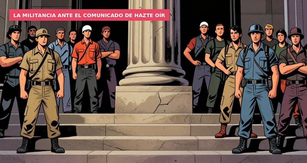 La militancia ante el comunicado de Hazte Oír